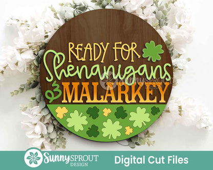 Ready for Shenanigans & Malarkey Sign, Digital Download, SVG Laser Cut File, Cricut, Round Door Hanger Design, St. Patrick's Day Decor