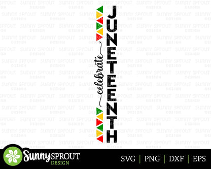 Celebrate Juneteenth Sign, Digital Download, Cricut SVG Cut File, Summer Vertical Porch Leaner Design