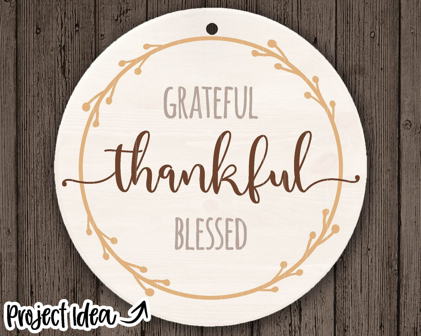 Grateful Thankful Blessed Wreath SVG, Digital Download, Cricut SVG Cut File, Silhouette, Round Sign, Mug, Shirt Design