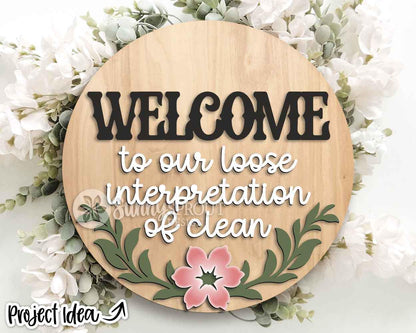 Welcome Loose Interpretation of Clean Sign, Digital Download, SVG Laser Cut File, Cricut, Funny Sarcastic Round Door Hanger, Farmhouse Decor