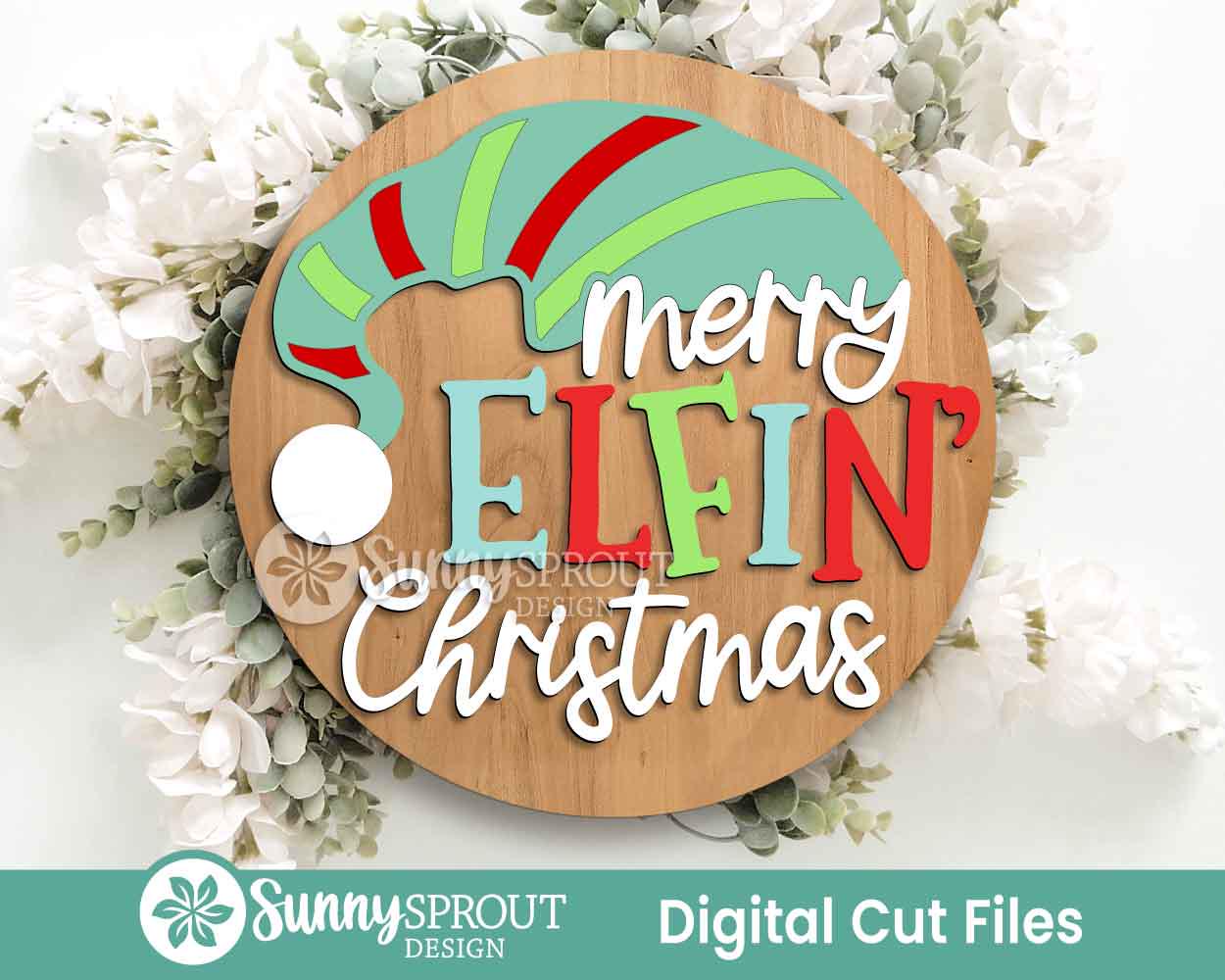 Merry Elfin' Christmas Sign, Digital Download, SVG Laser Cut File, Cricut, Round Door Hanger Design, Funny Santa Decor