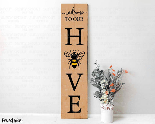 Welcome to Our Bee Hive Porch Sign SVG, Digital Download, Cricut Cut File, Silhouette, Front Door Leaner Design