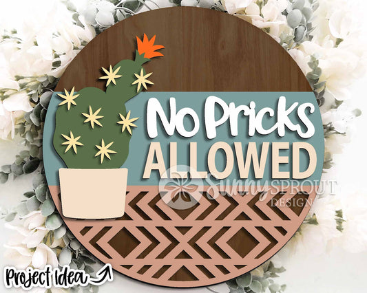 No Pricks Allowed Cactus Succulent Sign, Digital Download, SVG Laser Cut File, Cricut, Funny Sarcastic Round Door Hanger Design