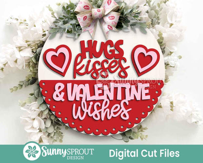 Hugs, Kisses & Valentine Wishes Heart Sign, Digital Download, SVG Laser Cut File, Cricut, Round Door Hanger Design, Valentine's Day Decor