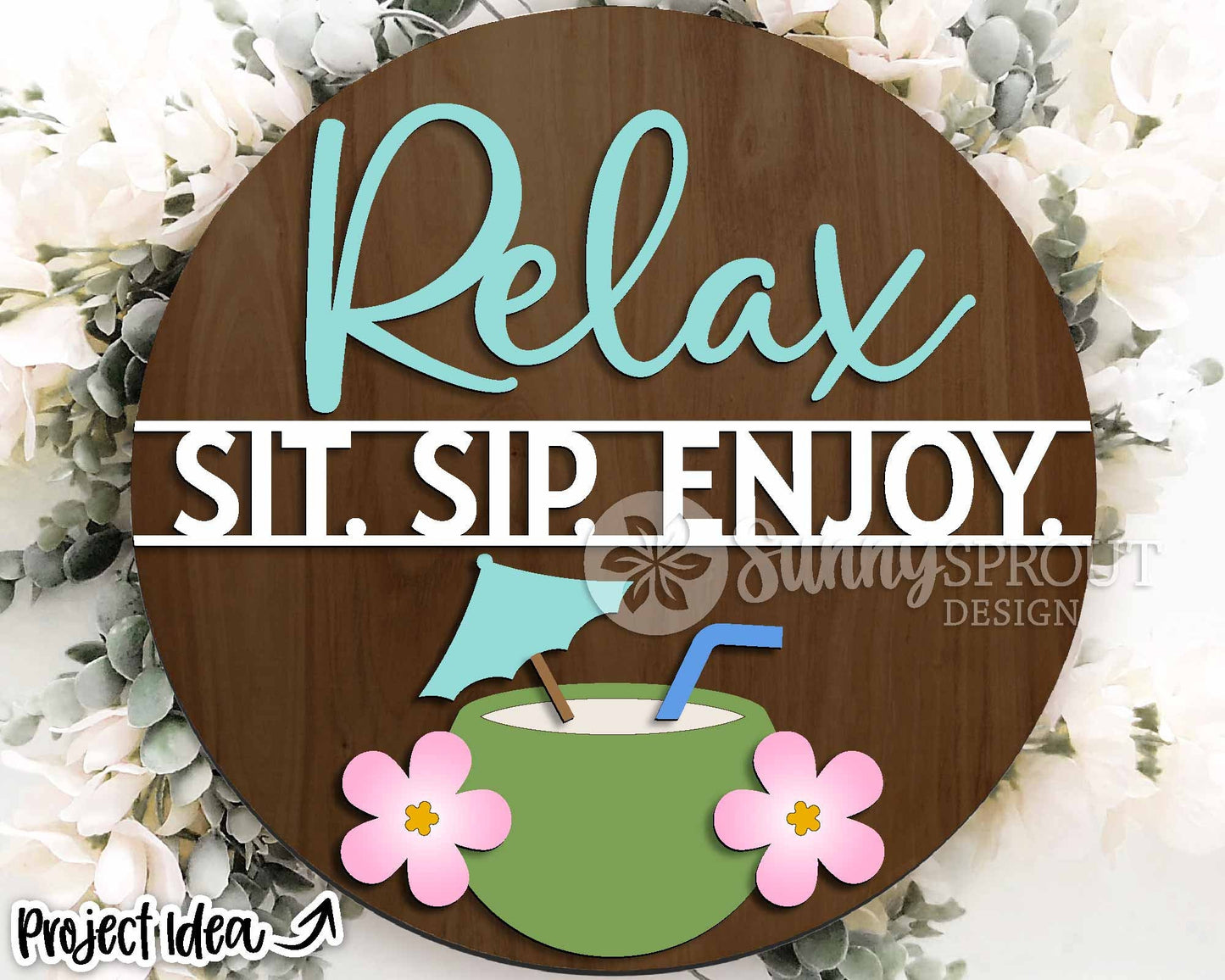 Relax Sit Sip Enjoy Coconut Sign, Digital Download, SVG Laser Cut File, Cricut, Summer Tropical Patio Round Door Hanger Design