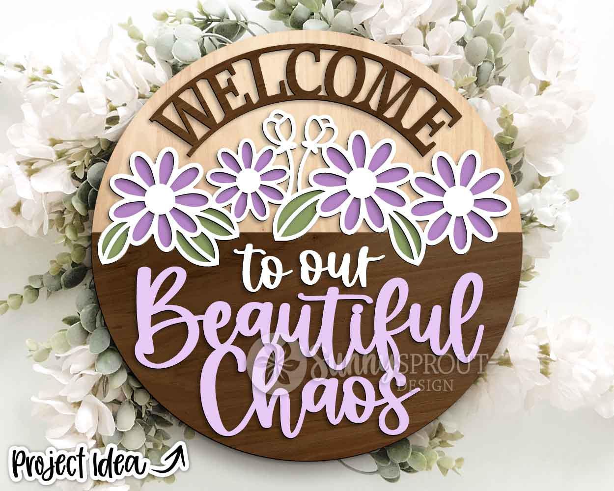 Welcome To Our Beautiful Chaos Family Sign, Digital Download, SVG Laser Cut File, Cricut, Funny Sarcastic Round Door Hanger Design