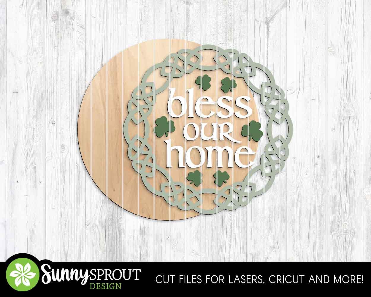 Bless Our Home Celtic Knot Sign, Digital Download, SVG Laser Cut File, Cricut, Round Door Hanger Design, Irish St. Patrick's Day Decor