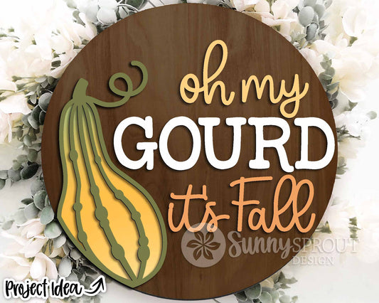 Oh My Gourd It's Fall Sign, Digital Download, SVG Laser Cut File, Cricut, Funny Round Fall Door Hanger Design