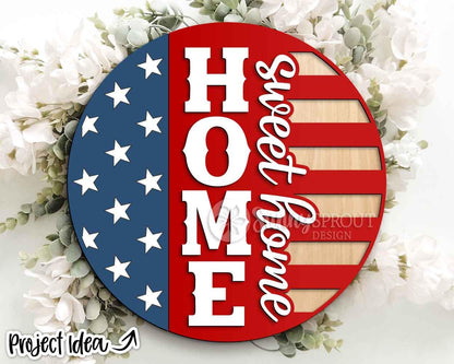 Home Sweet Home American Flag Sign, Digital Download, SVG Laser Cut File, Cricut, Round Door Hanger Design, Patriotic 4th of July Decor