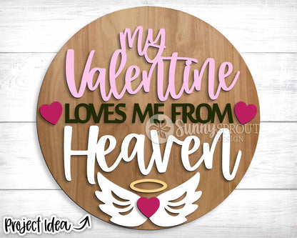 My Valentine Loves Me From Heaven Sign, Digital Download, SVG Laser Cut File, Cricut, Round Door Hanger Design, Memorial Decor