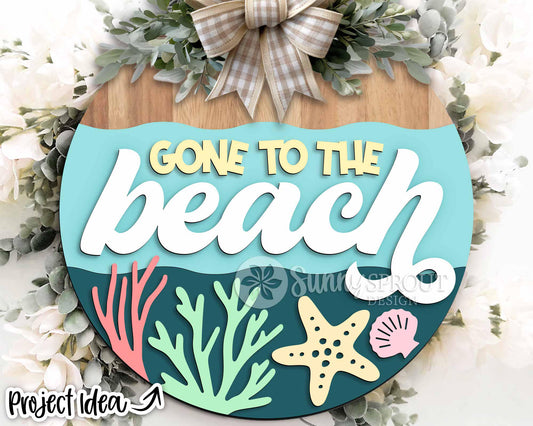 Gone to the Beach Sign, Digital download, SVG Laser cut file, Cricut, Round door hanger wall art design, Ocean coastal decor