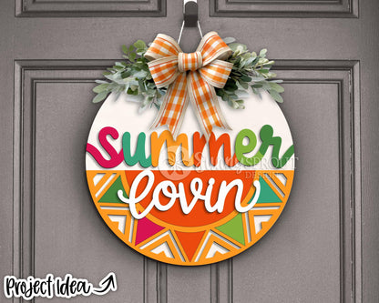 Summer Lovin' Sunshine Sign, Digital Download, SVG Laser Cut File, Cricut, Round Door Hanger Design