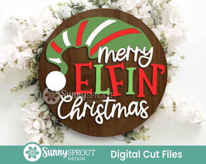 Merry Elfin' Christmas Sign, Digital Download, SVG Laser Cut File, Cricut, Round Door Hanger Design, Funny Santa Decor