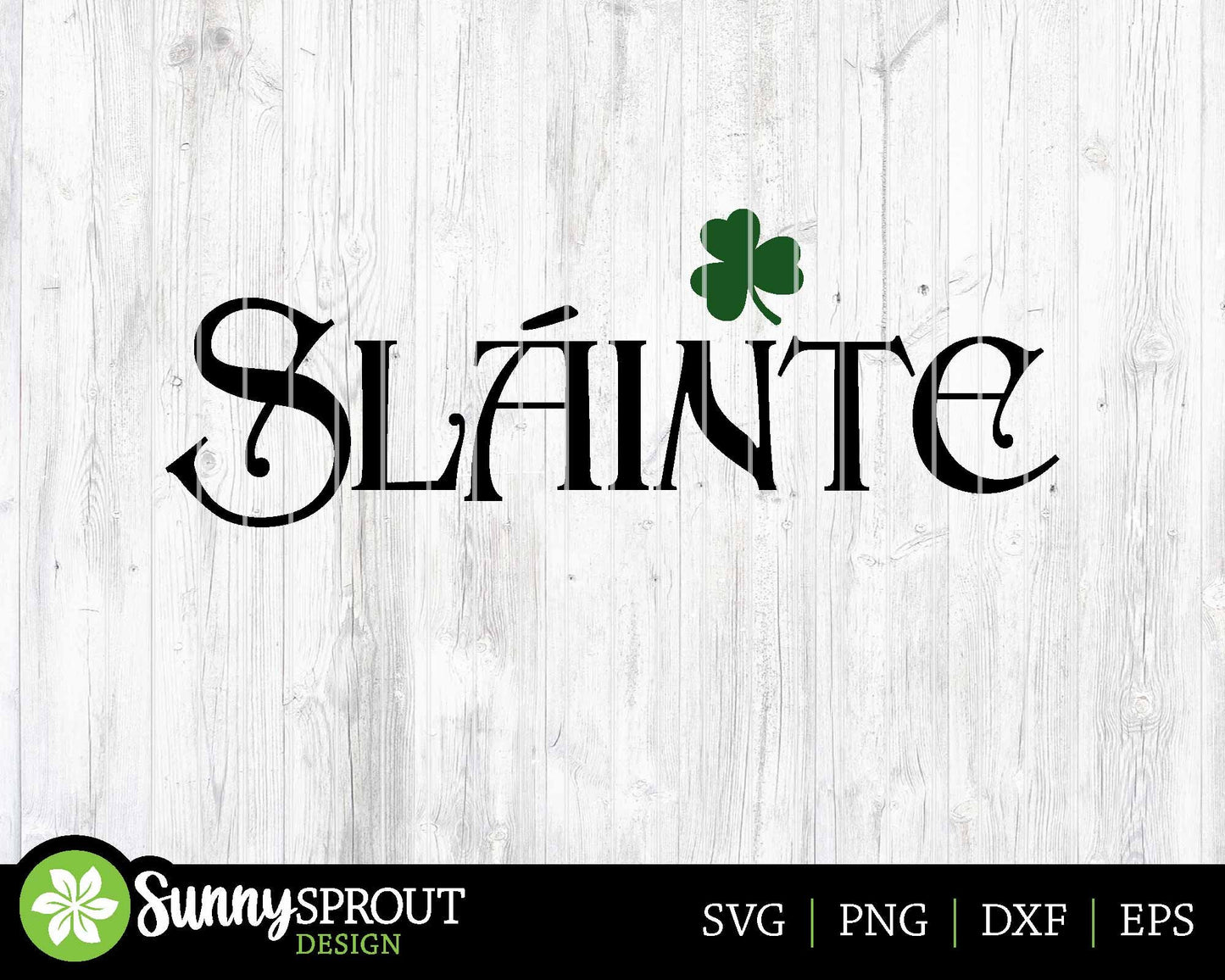 Sláinte Clover SVG, Digital download, Cricut SVG cut file, Silhouette, Irish St. Patrick's Day sign, tumbler, shirt design