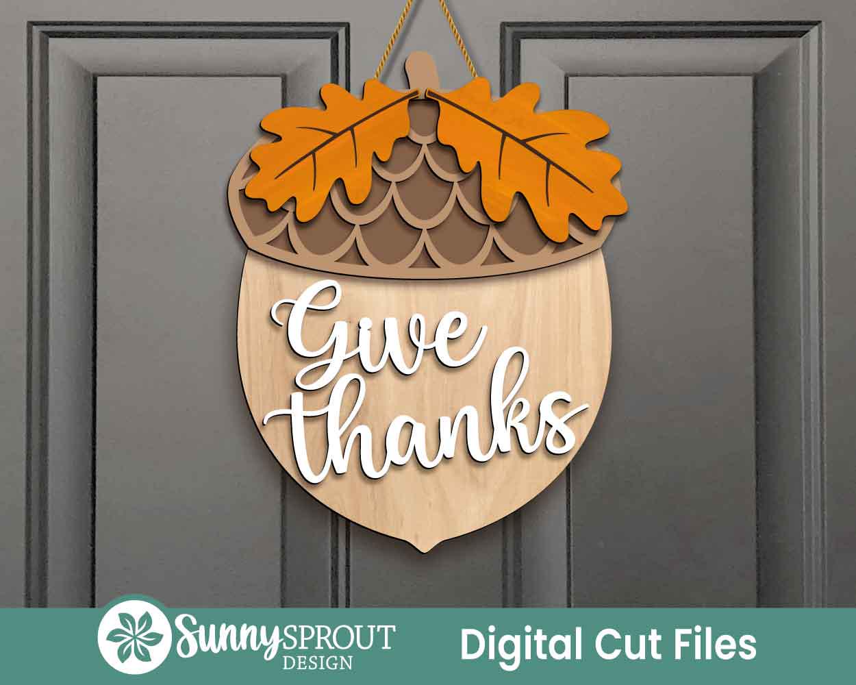 Give Thanks Acorn Sign, Digital Download, SVG Laser Cut File, Cricut, Thanksgiving Fall Door Hanger Design