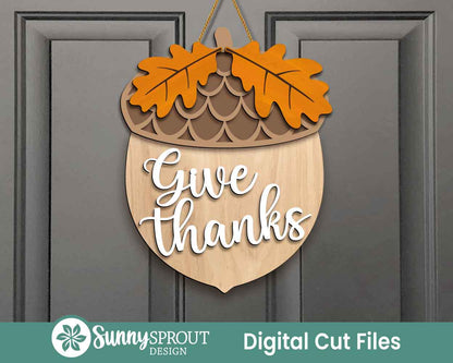 Give Thanks Acorn Sign, Digital Download, SVG Laser Cut File, Cricut, Thanksgiving Fall Door Hanger Design