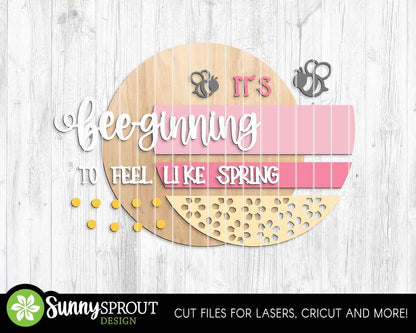 Bee -ginning To Feel Like Spring Sign, Digital download, SVG Laser cut file, Cricut, Round door hanger design