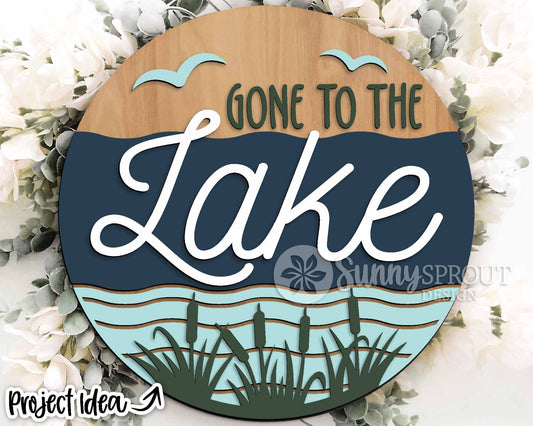 Gone to the Lake Sign, Digital download, SVG Laser cut file, Cricut, Round door hanger design, Lake house camping cabin decor