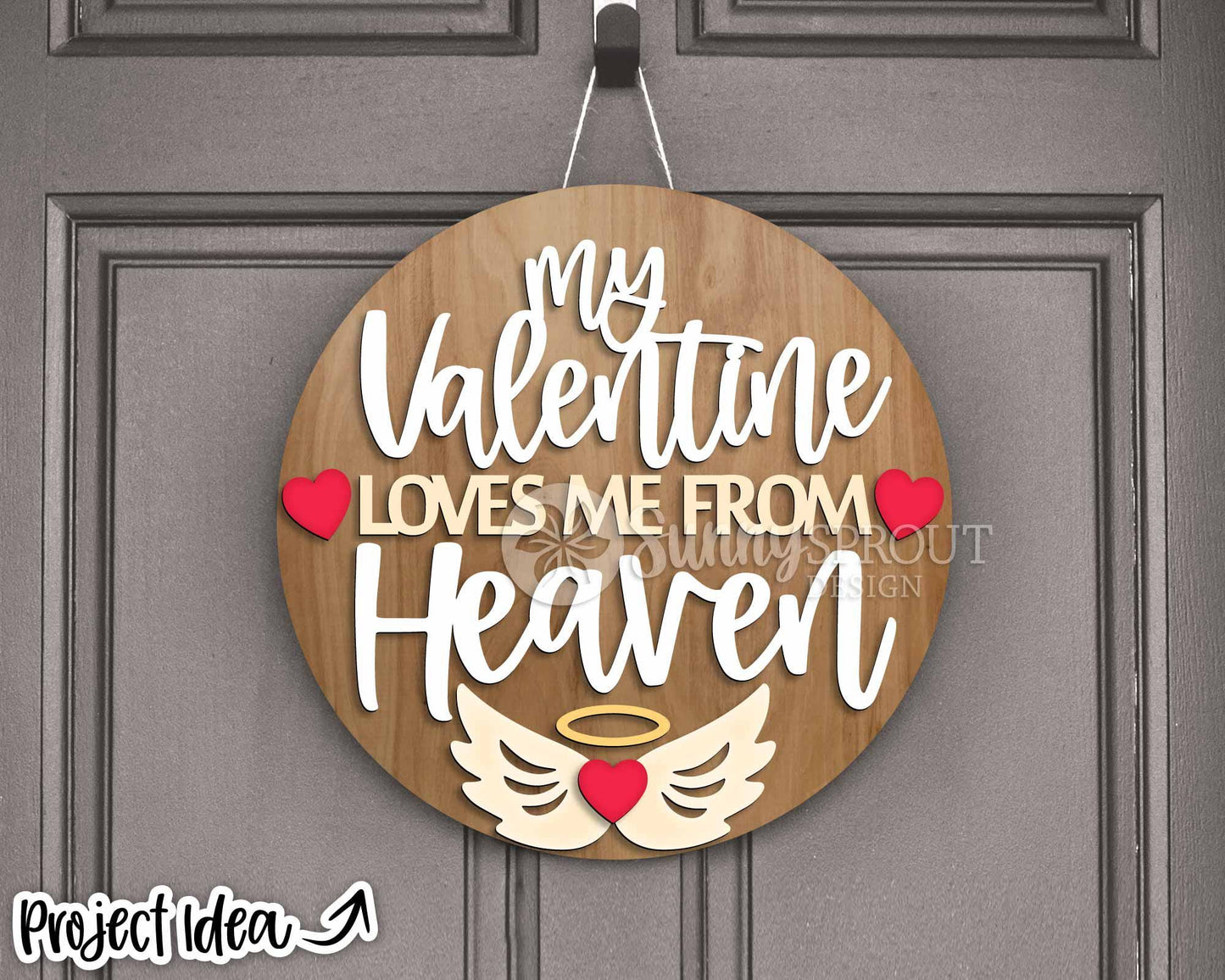 My Valentine Loves Me From Heaven Sign, Digital Download, SVG Laser Cut File, Cricut, Round Door Hanger Design, Memorial Decor