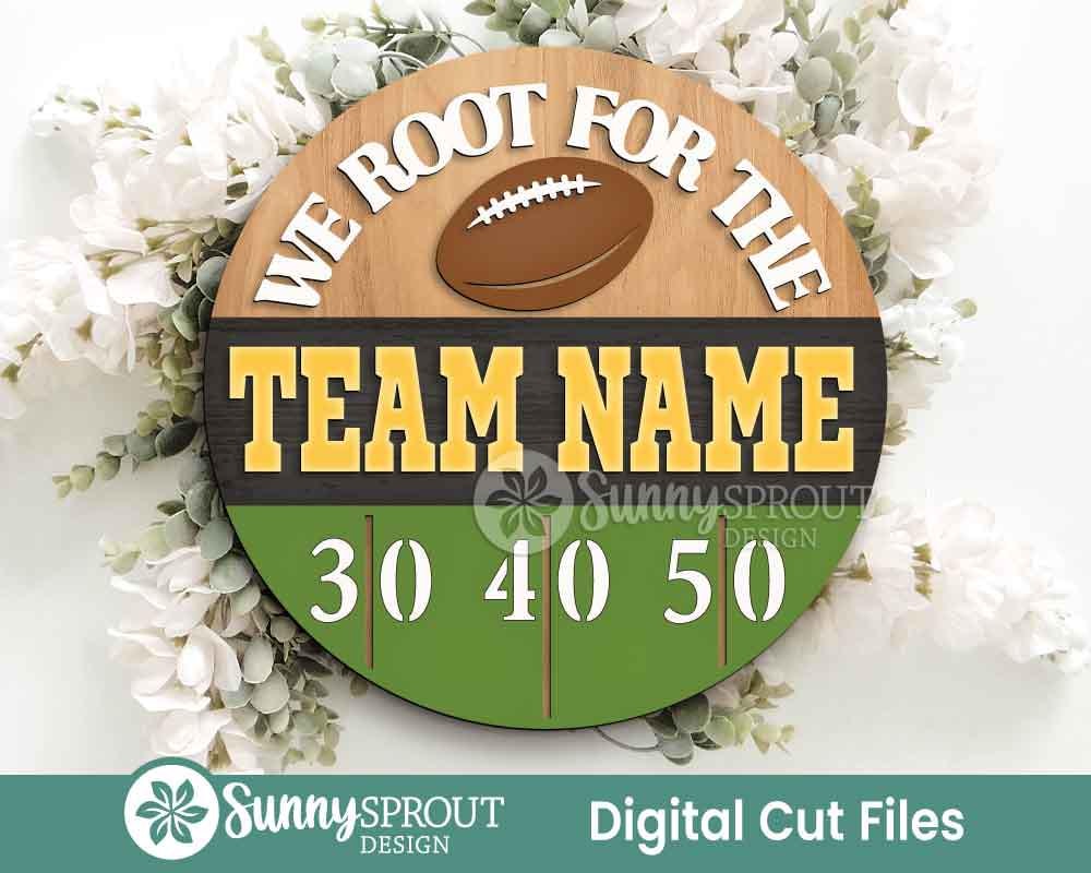 We Root For The Football Team Sign, Digital Download, SVG Laser Cut File, Cricut, Door Hanger Design, Personalized Sports Decor