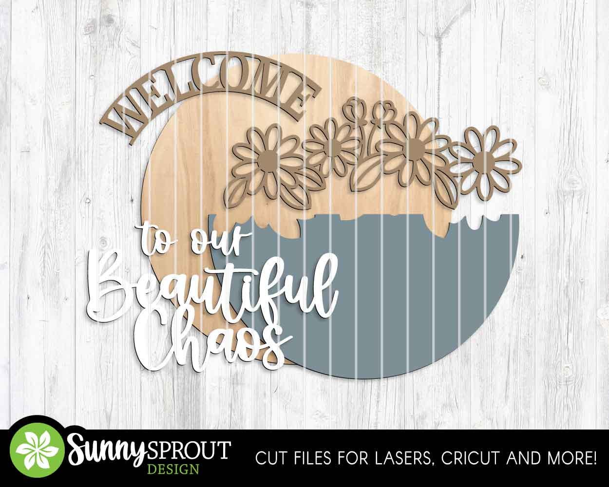 Welcome To Our Beautiful Chaos Family Sign, Digital Download, SVG Laser Cut File, Cricut, Funny Sarcastic Round Door Hanger Design