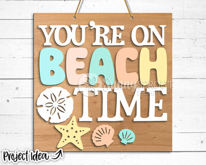 You're on Beach Time Sign, Digital download, SVG Laser cut file, Cricut, Door hanger wall art design, Ocean coastal decor