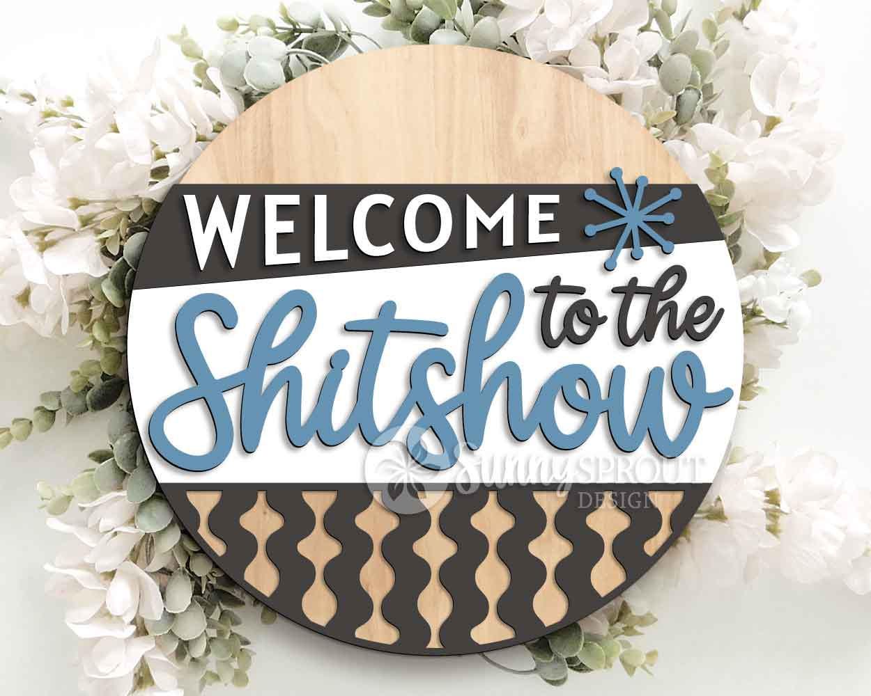 Welcome to the Shitshow Retro Sign, Digital Download, SVG Laser Cut File, Cricut, Funny Sarcastic Round Door Hanger Design