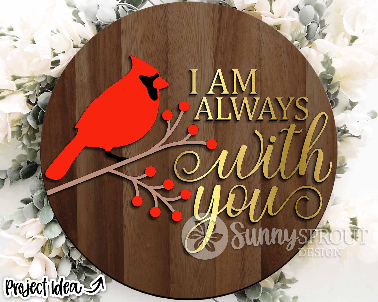 I Am Always With You Cardinal Sign, Digital Download, SVG Laser Cut File, Cricut, Round Door Hanger Design, Memorial Christmas Decor