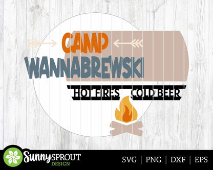 Camp Wannabrewski Campfire Sign, Digital download, SVG Laser cut file, Cricut, Round door hanger design, Funny camping cabin decor