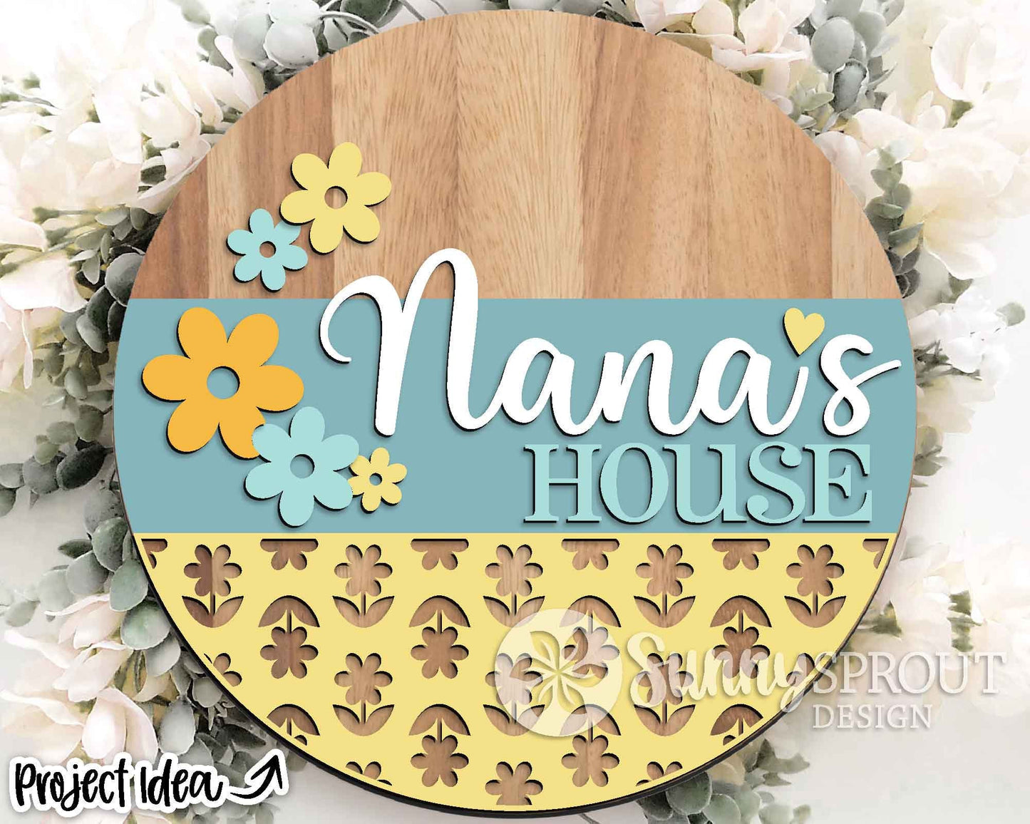 Nana's House Flowers Sign, Digital Download, SVG Laser Cut File, Cricut, Grandma Round Door Hanger Design