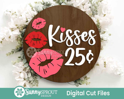 Kisses 25 Cents Sign, Digital Download, SVG Laser Cut File, Cricut, Round Door Hanger Wall Art Design, Valentine's Day Decor