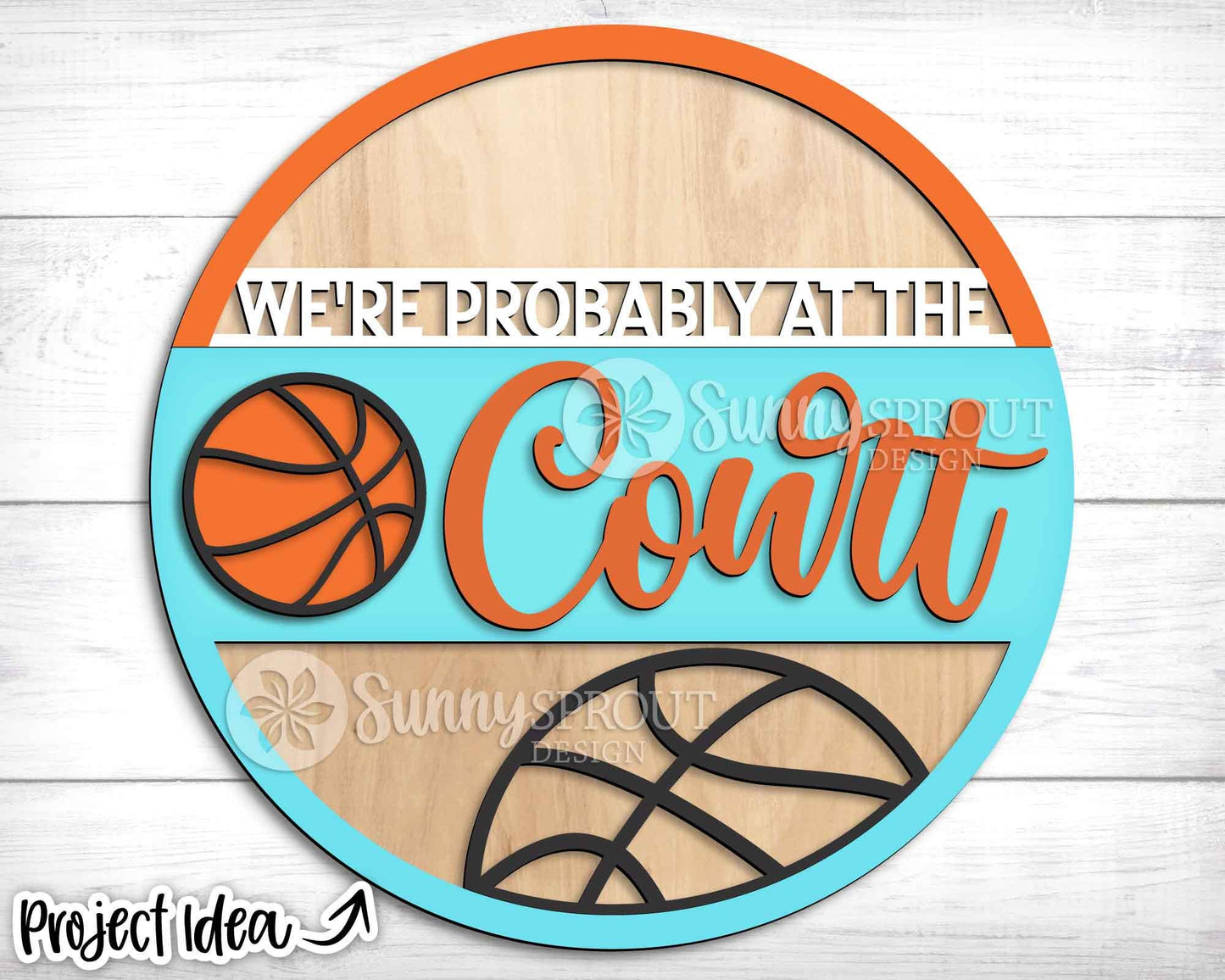 Probably at the Basketball Court Sign, Digital Download, SVG Laser Cut File, Cricut, Round Door Hanger Design, Sports Decor