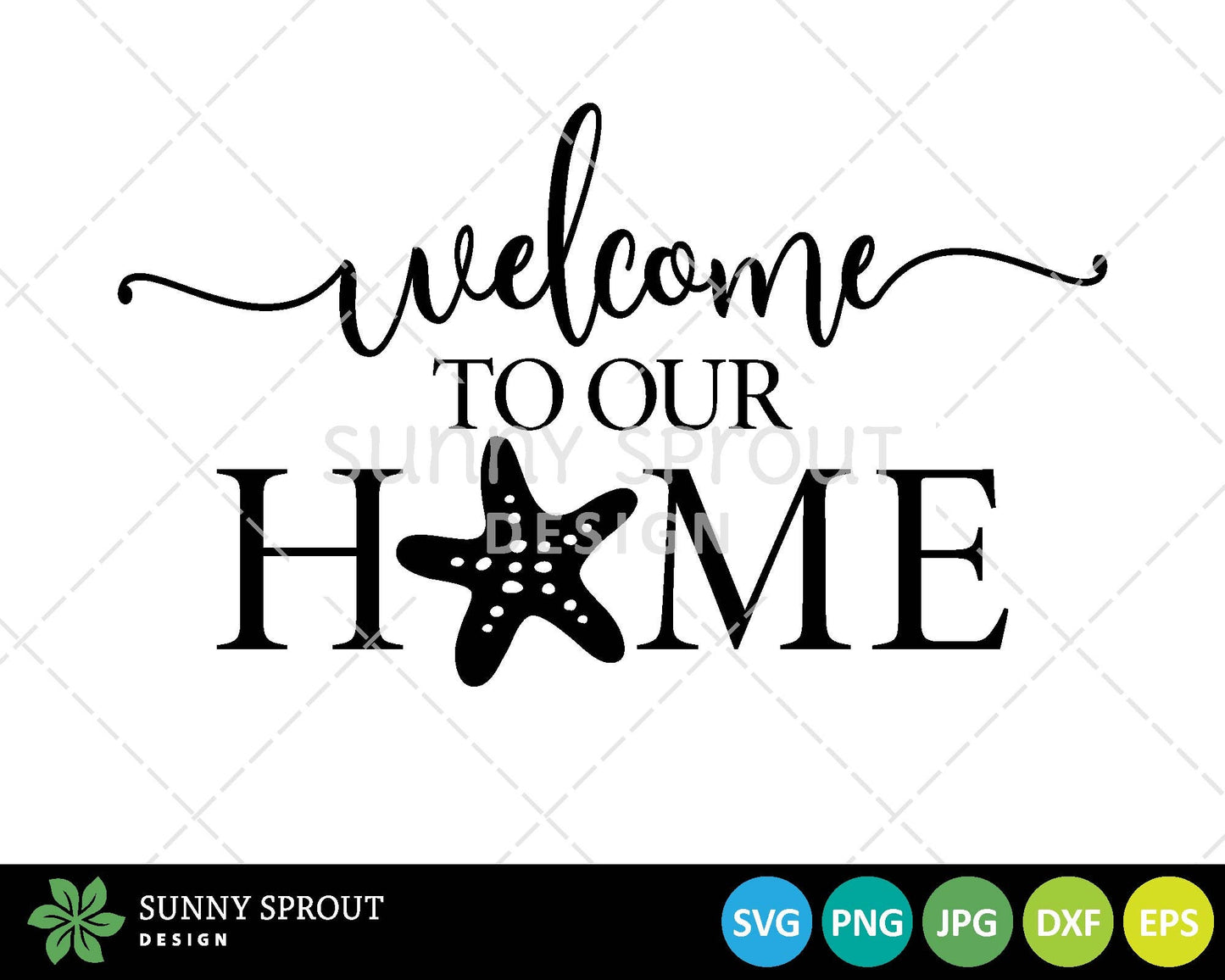 Welcome To Our Home Starfish SVG, Digital download, Cricut cut file, Silhouette, Beach house door sign design