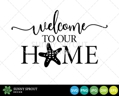 Welcome To Our Home Starfish SVG, Digital download, Cricut cut file, Silhouette, Beach house door sign design