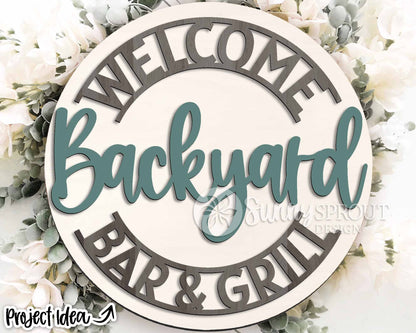 Welcome Backyard Bar & Grill Sign, Digital Download, SVG Laser Cut File, Cricut, Summer Father's Day Patio Round Door Hanger Design