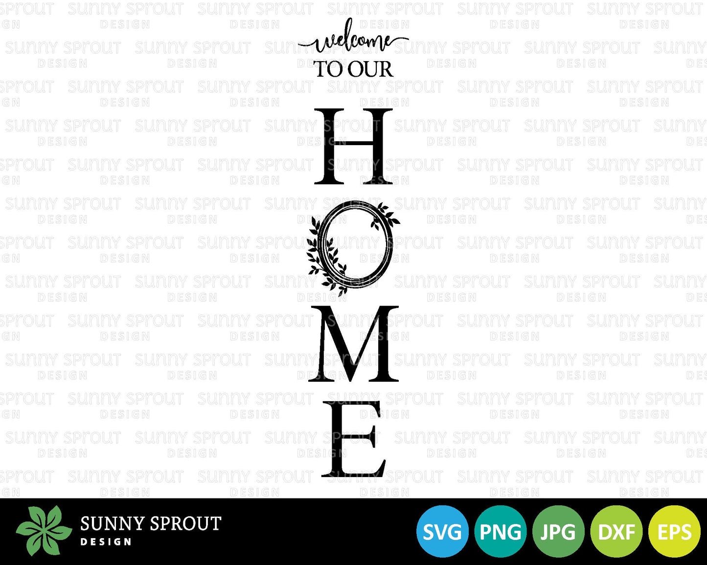 Welcome to Our Home Wreath SVG, Digital Download, Cricut Cut File, Silhouette, Front Door Leaner Design