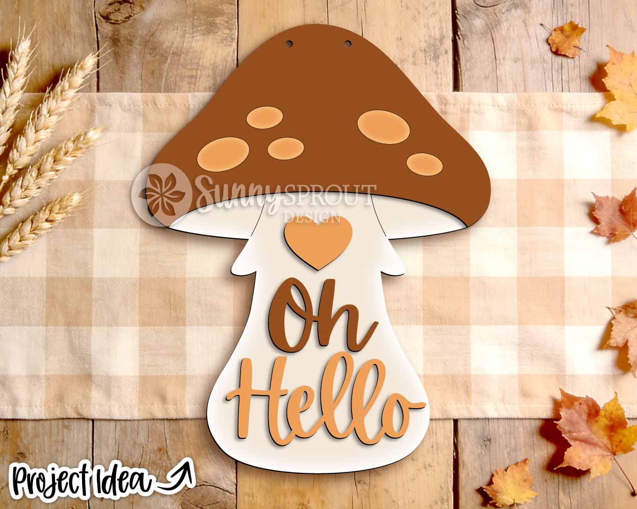 Oh Hello Mushroom Sign, Digital Download, SVG Laser Cut File, Cricut, Fall Thanksgiving Door Hanger Design
