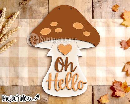 Oh Hello Mushroom Sign, Digital Download, SVG Laser Cut File, Cricut, Fall Thanksgiving Door Hanger Design