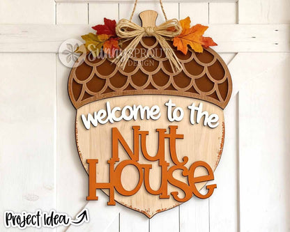 Welcome To The Nut House Acorn Shaped Sign, Digital Download, SVG Laser Cut File, Cricut, Funny Fall Thanksgiving Door Hanger Design