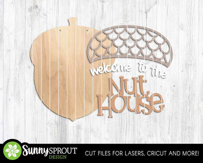 Welcome To The Nut House Acorn Shaped Sign, Digital Download, SVG Laser Cut File, Cricut, Funny Fall Thanksgiving Door Hanger Design