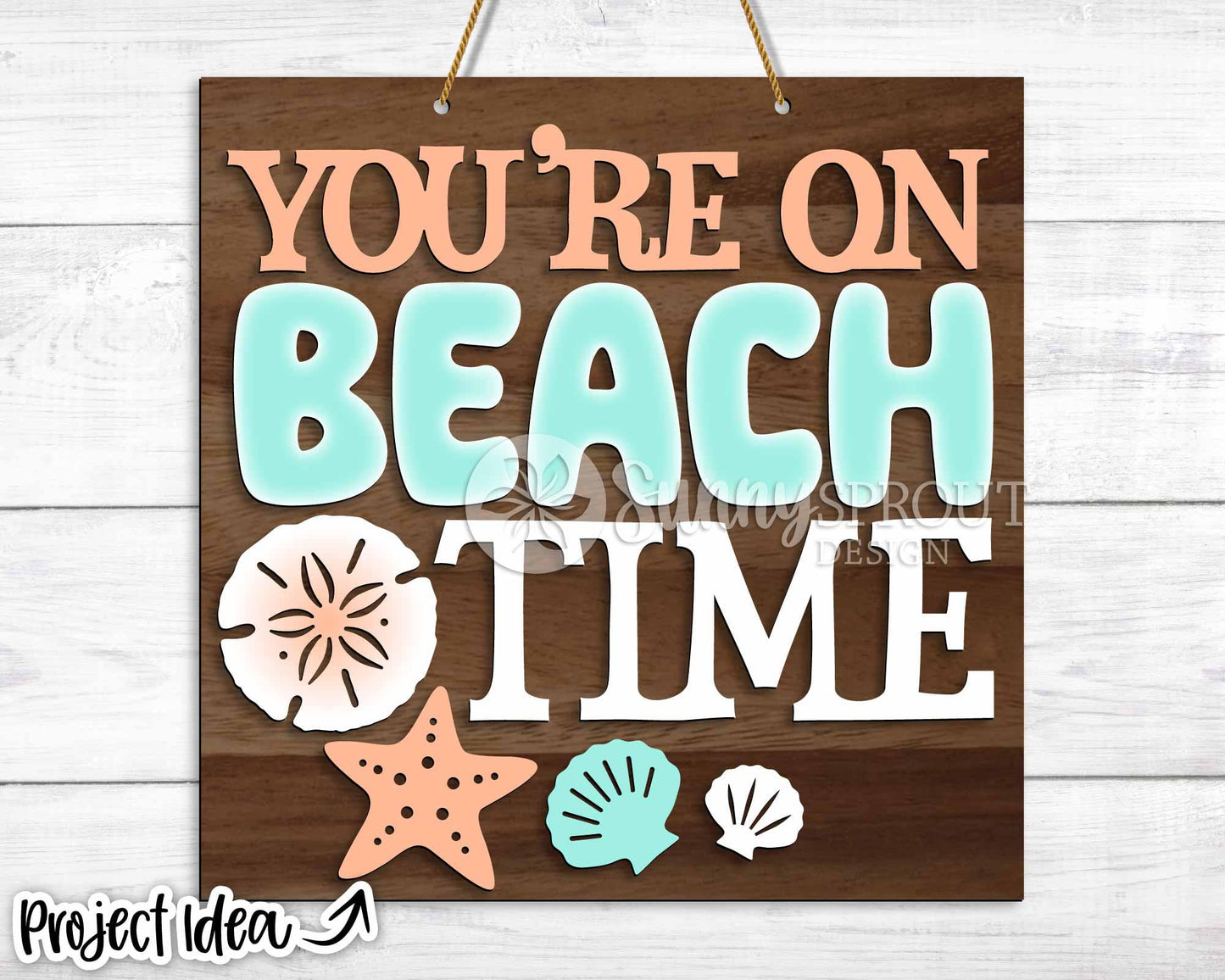 You're on Beach Time Sign, Digital download, SVG Laser cut file, Cricut, Door hanger wall art design, Ocean coastal decor