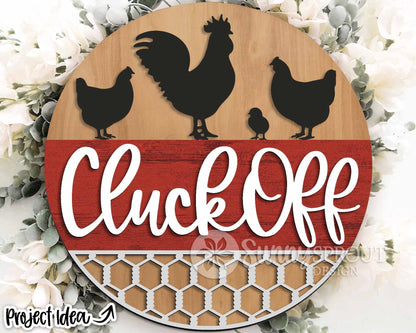 Cluck Off Chicken Sign, Digital download, SVG Laser cut file, Cricut, Round door hanger design, Funny chicken farm decor