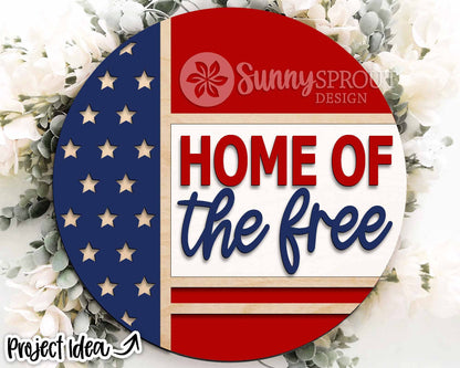 Home of Free American Flag Sign, Digital Download, SVG Laser Cut File, Cricut, Round Door Hanger Design, Patriotic 4th of July Decor