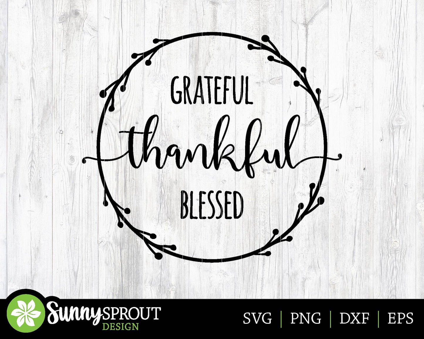 Grateful Thankful Blessed Wreath SVG, Digital Download, Cricut SVG Cut File, Silhouette, Round Sign, Mug, Shirt Design