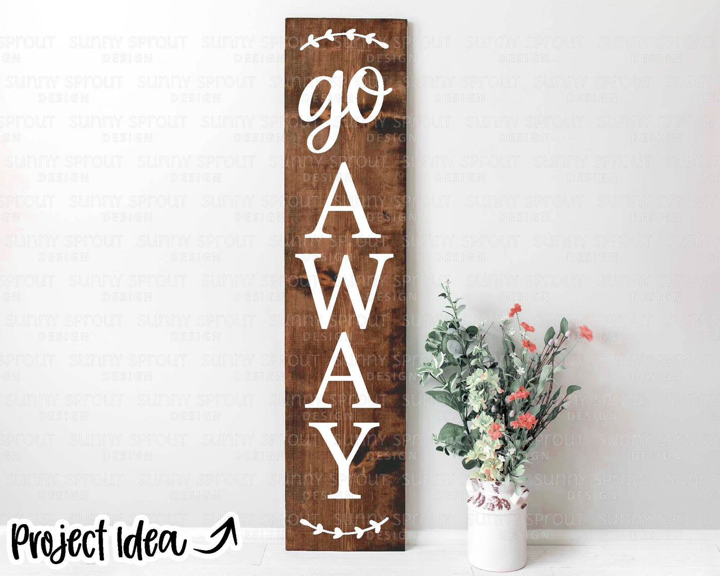 Go Away Porch Sign SVG, Digital Download, Cricut Cut File, Silhouette, Funny Sarcastic Front Door Leaner Design