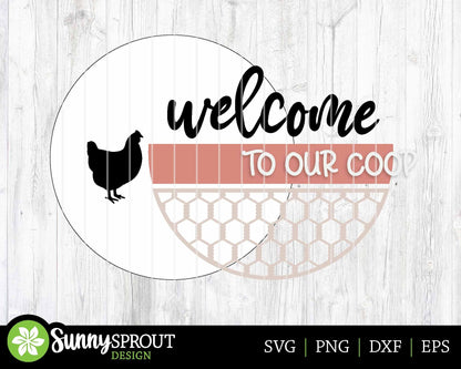 Welcome To Our Coop Chicken, Digital download, SVG Laser cut file, Cricut, Round door hanger design, Farmhouse decor