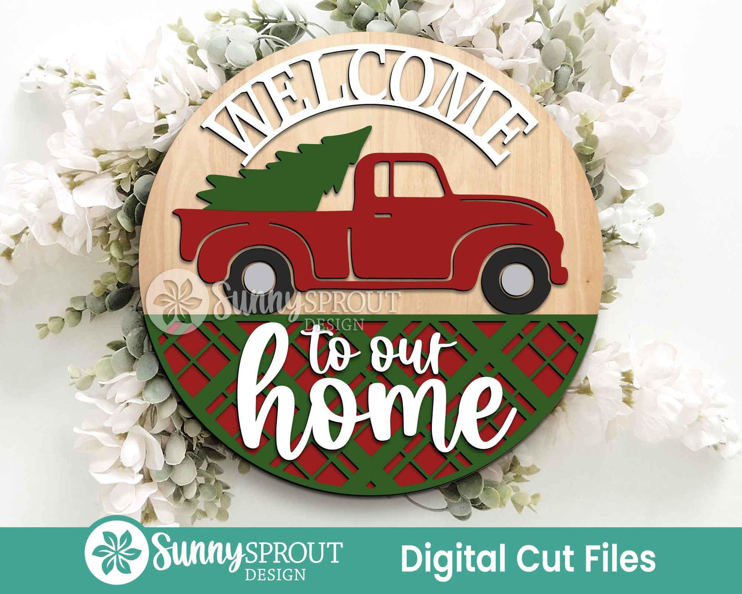 Welcome To Our Home Truck Sign, Digital Download, SVG Laser Cut File, Cricut, Round Door Hanger Design, Farmhouse Christmas Decor