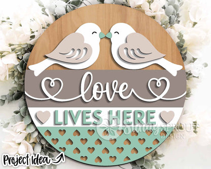 Love Lives Here Bird Welcome Sign, Digital Download, SVG Laser Cut File, Cricut, Round Door Hanger Design, Valentine's Day Decor