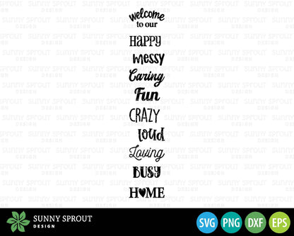 Welcome to Our Happy, Messy, Crazy, Loud Home SVG, Digital Download, Cricut Cut File, Silhouette, Family Porch Sign Design