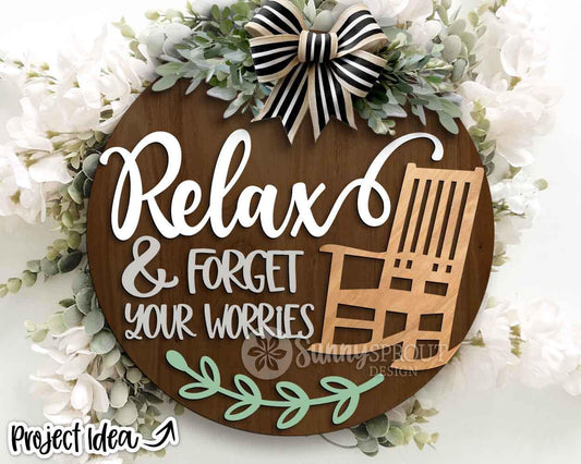 Relax & Forget Your Worries Rocking Chair Sign, Digital Download, SVG Laser Cut File, Cricut, Summer Round Door Hanger Design